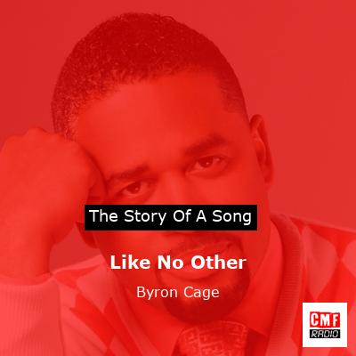 Like No Other – Byron Cage