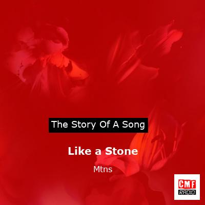 Like a Stone – Mtns