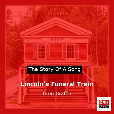 Lincoln’s Funeral Train – Greg Graffin