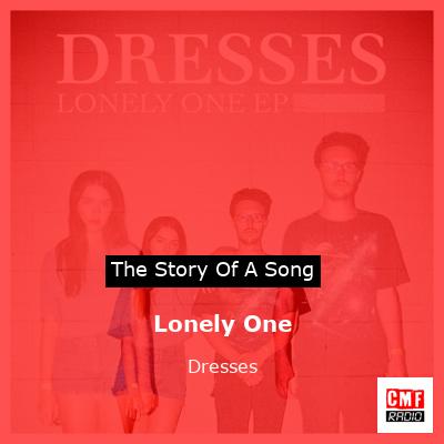 Lonely One – Dresses