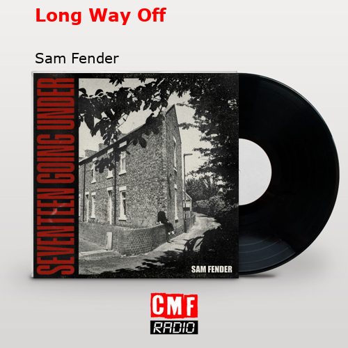 final cover Long Way Off Sam Fender