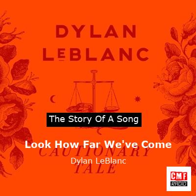 final cover Look How Far Weve Come Dylan LeBlanc