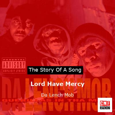 Lord Have Mercy – Da Lench Mob