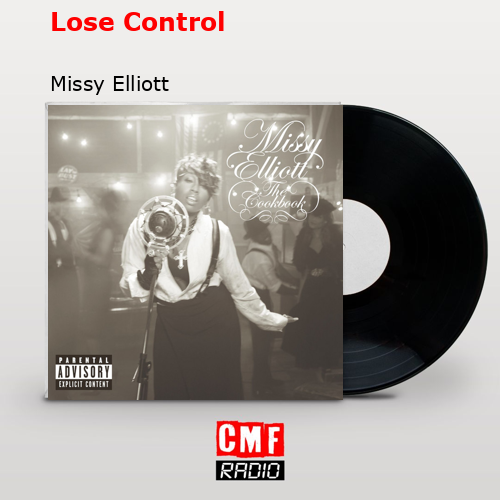 Lose Control – Missy Elliott