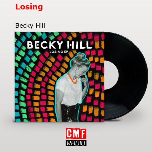 Losing – Becky Hill