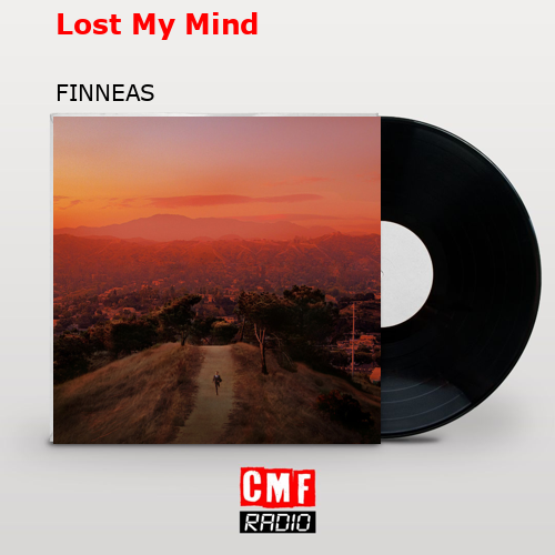 Lost My Mind – FINNEAS