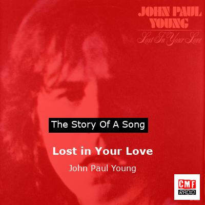 Lost in Your Love – John Paul Young