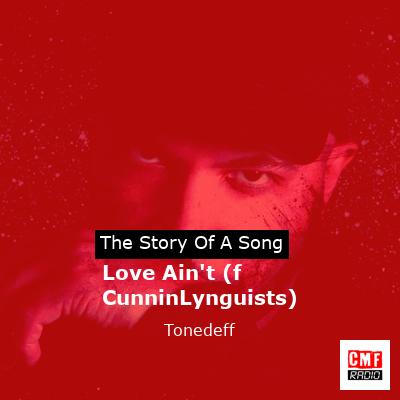 Love Ain’t (f  CunninLynguists) – Tonedeff