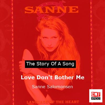 Love Don’t Bother Me – Sanne Salomonsen
