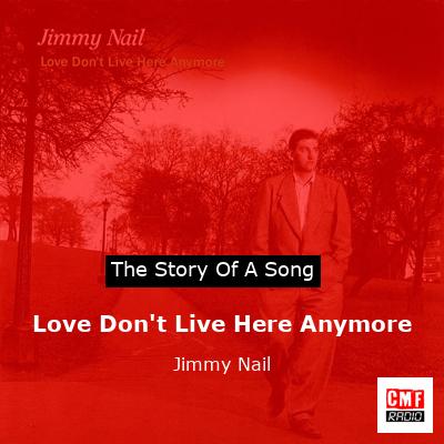 Love Don’t Live Here Anymore – Jimmy Nail