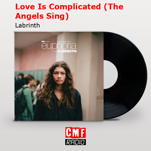 Love Is Complicated (The Angels Sing) – Labrinth