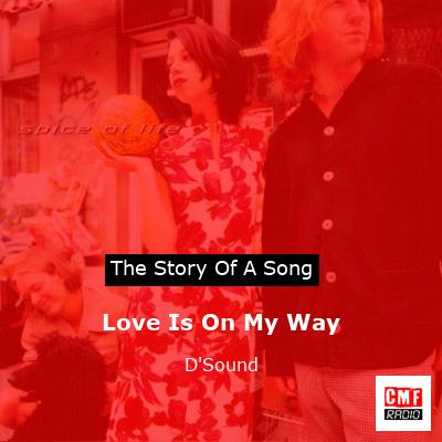 Love Is On My Way – D’Sound