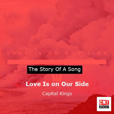 final cover Love Is on Our Side Capital Kings