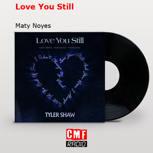 Love You Still – Maty Noyes