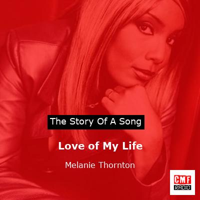 Love of My Life – Melanie Thornton