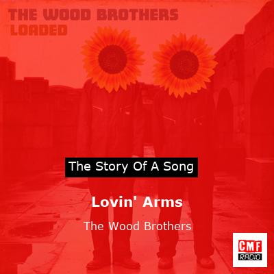 Lovin’ Arms – The Wood Brothers