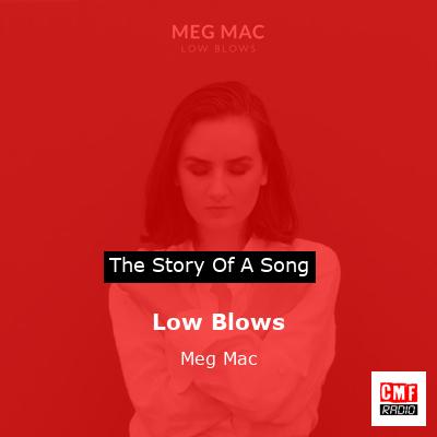 Low Blows – Meg Mac