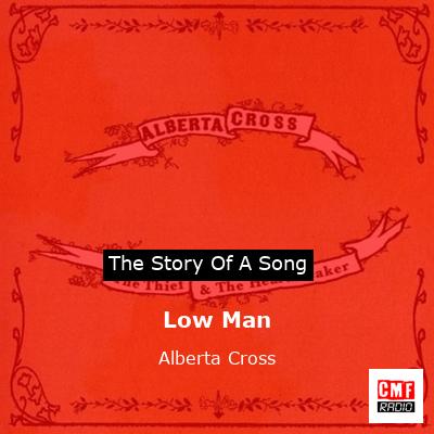 Low Man – Alberta Cross
