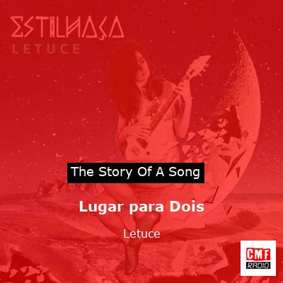 Lugar para Dois – Letuce