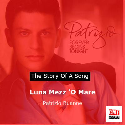 Luna Mezz ‘O Mare – Patrizio Buanne