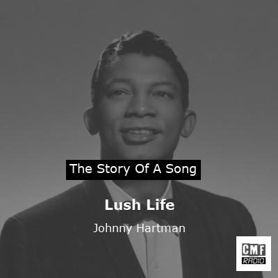 Lush Life – Johnny Hartman