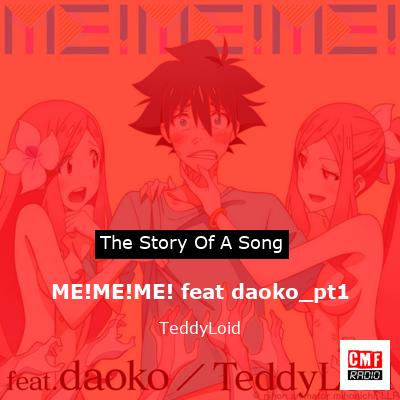 ME!ME!ME! feat daoko_pt1 – TeddyLoid