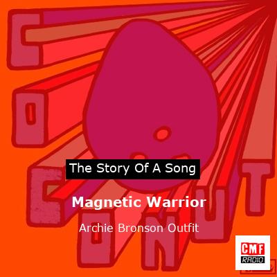 Magnetic Warrior – Archie Bronson Outfit
