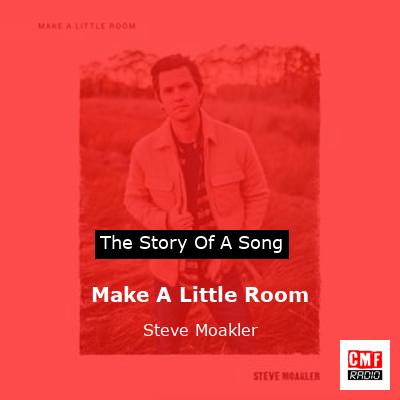 Make A Little Room – Steve Moakler