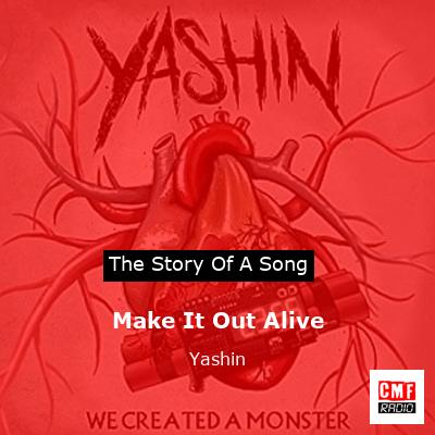 Make It Out Alive – Yashin