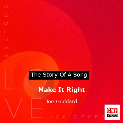 Make It Right – Joe Goddard
