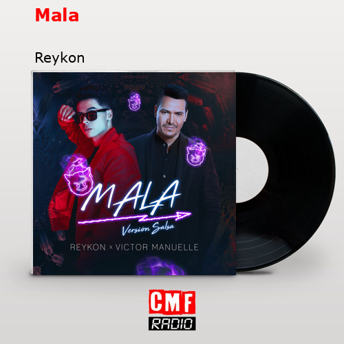 Mala – Reykon