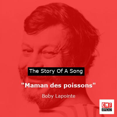 “Maman des poissons” – Boby Lapointe