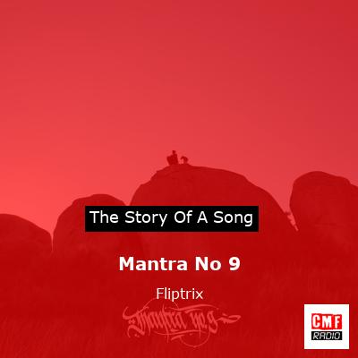 Mantra No 9 – Fliptrix