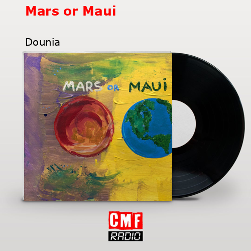 Mars or Maui – Dounia