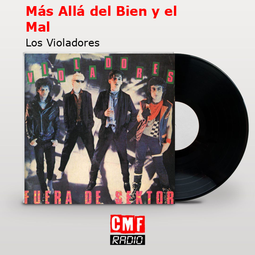 Más Allá del Bien y el Mal – Los Violadores