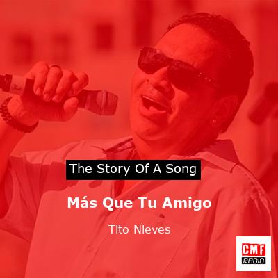 Más Que Tu Amigo – Tito Nieves