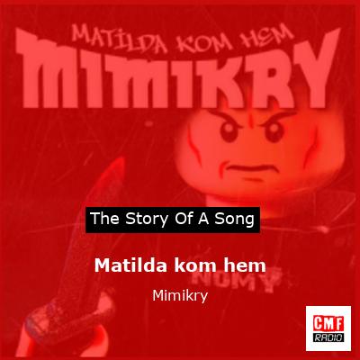 Matilda kom hem – Mimikry