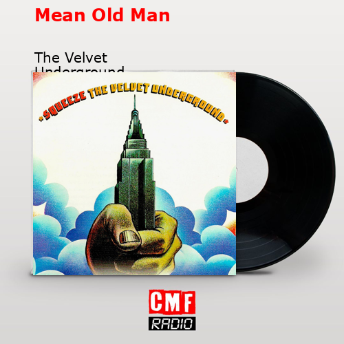 final cover Mean Old Man The Velvet Underground