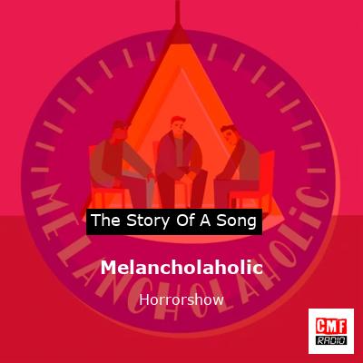 Melancholaholic – Horrorshow