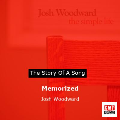 Memorized – Josh Woodward