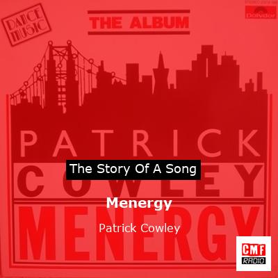 Menergy – Patrick Cowley