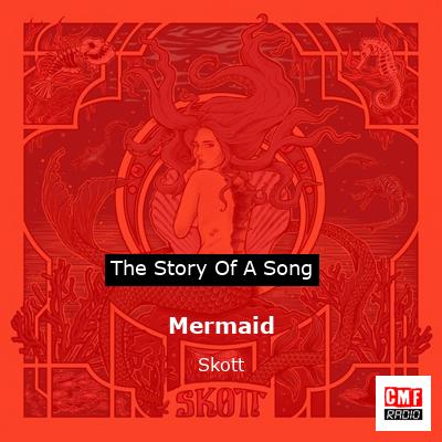 Mermaid – Skott