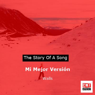 Mi Mejor Versión – Walls