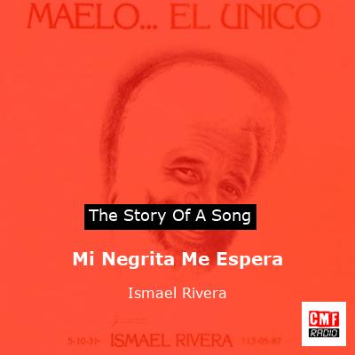 Mi Negrita Me Espera – Ismael Rivera