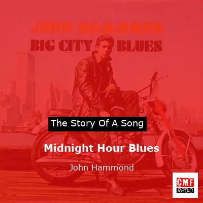 Midnight Hour Blues – John Hammond