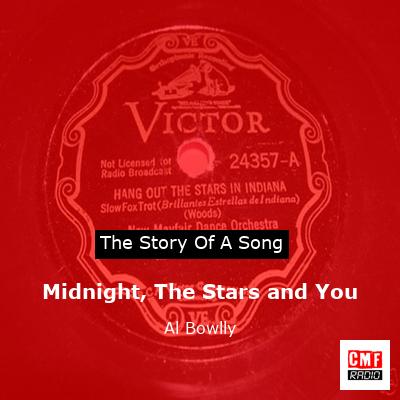 Midnight, The Stars and You – Al Bowlly