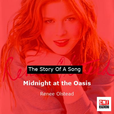 Midnight at the Oasis – Renee Olstead