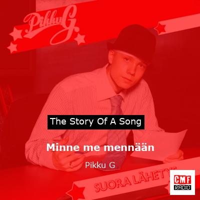 Minne me mennään – Pikku G