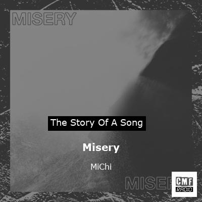 Misery – MiChi