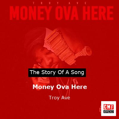 Money Ova Here – Troy Ave